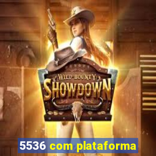 5536 com plataforma